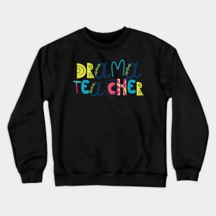 Cute Drama Teacher Gift Idea Back to School Crewneck Sweatshirt